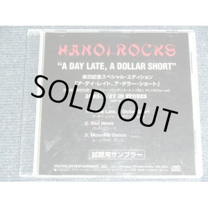 Photo: HANOI ROCKS ハノイ・ロックス - "A DAY LATE, A DOLLAR SHORT" SPECIAL EDITION 来日記念スペシャル・エディション /  JAPAN ORIGINAL PROMO ONLY Used CD-R 