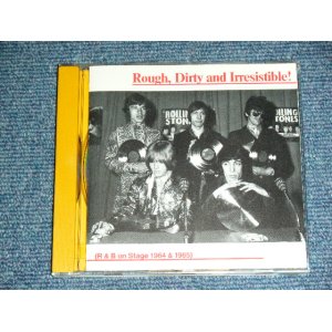 Photo: THE ROLLING STONES -  ROUGH, DIRTY AND IRRESISTIBLE! : R&B ON STAGE 1964 & 1965 /  1988 Release ORIGINAL?  COLLECTOR'S (BOOT)  Used CD 