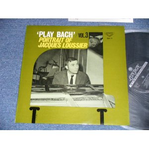 Photo: JACQUES LOUSSIER ジャック・ルーシェ  -  "PLAY BACH-VOL.3" PORTRAIT OF JACQUES LOUSSIER プレイ・バッハ・プレイ・バック 第３集 ( MINT-/:MINT-  ) / 1965 JAPAN ORIGINAL Used LP  