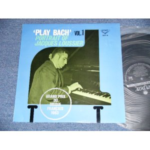 Photo: JACQUES LOUSSIER ジャック・ルーシェ  -  "PLAY BACH-VOL.1" PORTRAIT OF JACQUES LOUSSIER プレイ・バッハ・プレイ・バック  ( MINT-/:MINT-  ) / 1964 JAPAN ORIGINAL Used LP  