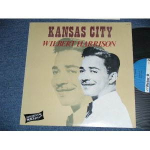 Photo: WILBERT HARRISON ウイルバート・ハリソン - KANSAS CITY ( Ex++/MINT) / 1980 JAPAN Used LP 