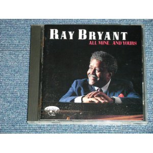 Photo: RAY BRYANT レイ・ブライアント  ALL MINE  AND YOURS ( MINT-/MINT )  /  1990 JAPAN ORIGINAL Used CD 