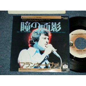 Photo: FRANKIE VALLI (FOUR SEASONS) フランキー・バリ - MY EYES ADRED YOU 瞳の面影 ( MINT-/MINT-)   / 1974 JAPAN ORIGINAL Used 7" Single 