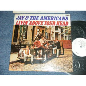 Photo: JAY & THE AMERICANS - LIVIN' ABOVE TYOR HEAD (Ex+/MINT-)  / 1967 JAPAN ORIGINAL "WHITE LABEL PROMO" Used LP