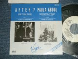 Photo: A) AFTER 7 : ドン・チャー・シンク DON'T CHA THINK : B) PAULA ABDUL ポーラ・アブドゥル - OPPOSITES ATTRACT  甘い誘惑(MINT-/MINT) / 1989  JAPAN ORIGINAL "PROMO ONLY" Used 7"45 Single