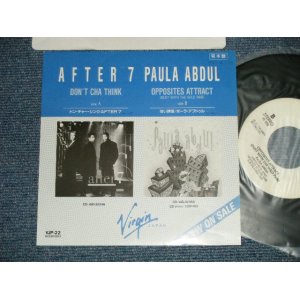 Photo: A) AFTER 7 : ドン・チャー・シンク DON'T CHA THINK : B) PAULA ABDUL ポーラ・アブドゥル - OPPOSITES ATTRACT  甘い誘惑(MINT-/MINT) / 1989  JAPAN ORIGINAL "PROMO ONLY" Used 7"45 Single