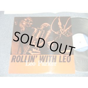 Photo: LEO PARKER - ROLLIN' WITH  LEO (MINT-/MINT) / 1992 Version JAPAN REISSUE Used LP