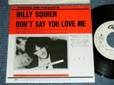 Photo: BILLY SQUIER ビリー・スクワイア - A )  DON'T SAY YOU LOVE ME   B ) YOUR LOVE IS MY LIFE（MINT-/MINT)   / 1989 JAPAN ORIGINAL "PROMO ONLY"  Used 7" Single 