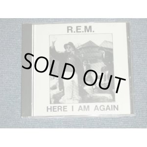 Photo: R.E.M. -  HERE I AM AGAIN  (NEW) / ITALY COLLECTOR'S (BOOT)  "BRAND NEW" CD 