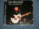 Photo: VAN MORRISON  - HAVE A GOOD AFTERNOON (NEW) /  COLLECTOR'S ( BOOT )  "BRANE NEW" 2-CD