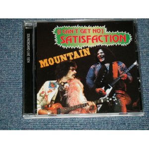 Photo: MOUNTAIN - (I CAN'T GET NO) SATISFACTION  : LIVE AT MAUNTAIN RADIO CITY, MUSIC HALL, NEW YORK OCTOBER, 3rd 1974(NEW) /  ORIGINAL?  COLLECTOR'S (BOOT)  "BRAND NEW" CD 