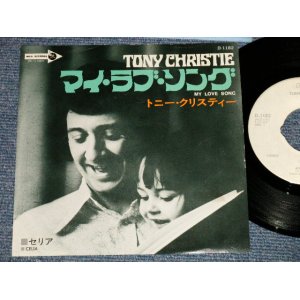 Photo: TONY CHRISTIE トニー・クリスティー - A) MY LOVE SONG マイ・ラブ・ソング  B) CELIA セリア (Ex++/Ex++ No Center ) / 1972 JAPAN ORIGINAL  "WHITE LABEL PROMO"  Used 7" 45 rpm Single 