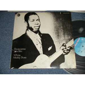 Photo: ELMORE JAMES JOHN BRIM エルモア・ジェイムス と ジョン・ブリム - WHO'S MUDDY SHOES フーズ・マディ・シューズ(Ex+++/MINT) / 1974 JAPAN ORIGINAL Used LP 