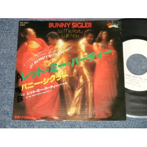 Photo: BUNNY SIGLER  バニー・シグラー - LET ME PARTY WITH YOU レット・ミー・パーティー A) PART1  B) PART2 (Ex++/MINT- WOFC) / 1978 JAPAN ORIGINAL "WHITE LABEL PROMO" Used 7" Single 