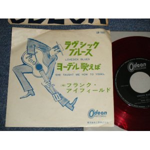 Photo: FRANK IFIELD フランク・アイフィールド - A) LOVESICK BLUES ラヴシック・ブルース  B) SHE TAUGHT ME HOW TO YODEL ヨーデル歌えば (VG+++/VG+++) / 1962? JAPAN ORIGINAL "RED WAX 赤盤" Used 7"45 rpm Single 