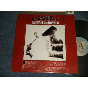 Photo: MICHAEL McDONALD (DOOBIE BROS) マイケル・マクドナルド - THAT WAS THEN THE EARLY RECORDINGS OF ザット・ワズ・ゼン (Ex++/MINT-) / 1983 JAPAN ORIGINAL Used LP 