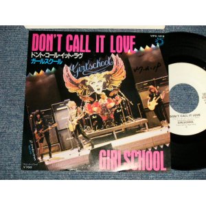 Photo: GIRL SCHOOL ガール・スクール - A)DON'T CALL IT LOVE ドント・コール・イット・ラヴ B)WILD LIFE (Ex++/MINT- WOFC) / 1988 JAPAN ORIGINAL "WHITE LABEL PROMO" Used 7" Single 