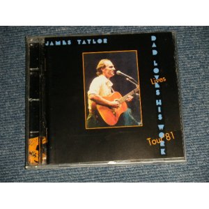 Photo: JAMES TAYLOR - DAD LIVES HIS WORK (TOUR '81) (Ex+++/MINT) /1994 ITALY ITALIA COLLECTOR'S BOOT Used CD 