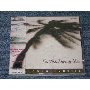 Photo: MALCOLM McNEILL - I'M SHADOWING YOU  / 1989 JAPAN Original CD With OBI